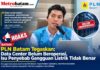 PLN Batam Bantah Data Center Jadi Penyebab Gangguan Listrik, Seluruhnya Masih Tahap Pembangunan